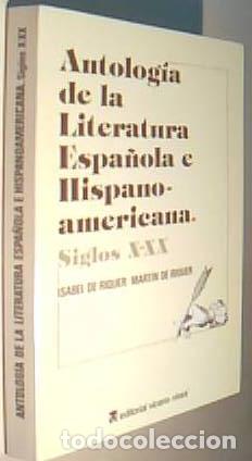 Libri di seconda mano: Antolog&iacute;a de la literatura espa&ntilde;ola e hispanoamericana. Siglo X-XX - RIQUER, Isabel de - RIQUER, Mar