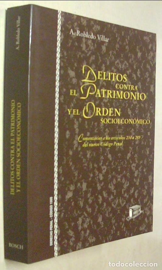 B&uuml;cher: Delitos contra el patrimonio y el orden socioecon&oacute;mico - ROBLEDO VILLAR, Antonio: