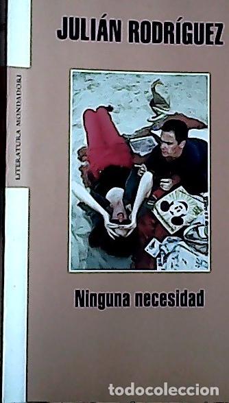 Libros: Ninguna necesidad - Rodr&iacute;guez, Juli&aacute;n: - Foto 1