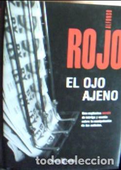 Libros: El ojo ajeno - Rojo, Alfonso: - Foto 1