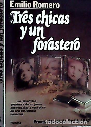 Libros: Tres chicas y un forastero - Romero, Emilio: - Foto 1