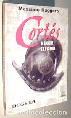 Libros: Cort&eacute;s. Il sangue e la gloria - RUGGERO, Massimo: - Foto 1