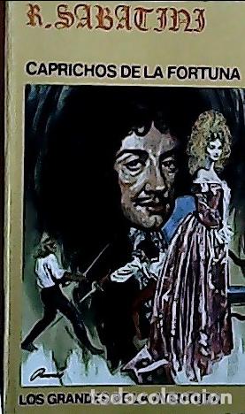 books: Caprichos de la Fortuna - Sabatini, Rafael: