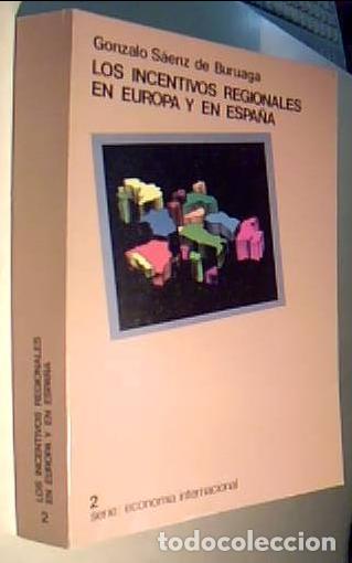 books: Los incentivos regionales en Europa y en Espa&ntilde;a - S&aacute;ENZ DE BURUAGA, Gonzalo: