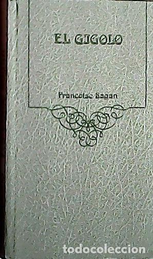 B&uuml;cher: El gigol&oacute; - Sagan, Fran&ccedil;oise: