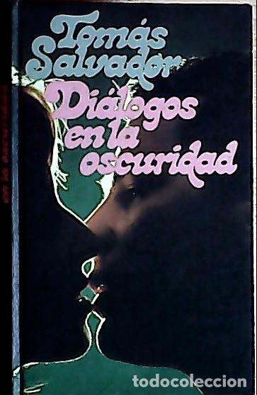Libros: Di&aacute;logos en la oscuridad - Salvador, Tom&aacute;s: - Foto 1