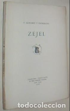 Libros: Z&eacute;jel. Con dedicatoria aut&oacute;grafa - SANCHEZ Y ESCRIBANO, F.: - Foto 1