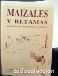 B&uuml;cher: Maizales y retamas - Sandoval L&oacute;pez, Salvador: