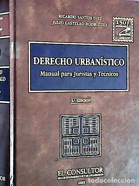Libri di seconda mano: Derecho urban&iacute;stico. Manual para juristas y t&eacute;cnicos - Santos D&iacute;ez, Ricardo. Castelao Rodr&iacute;guez, Jul
