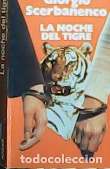Libri di seconda mano: La noche del tigre - Scerbanenco, Giorgio :
