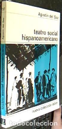 Libri di seconda mano: Teatro social hispanoamericano - SAZ, Agust&iacute;n del :