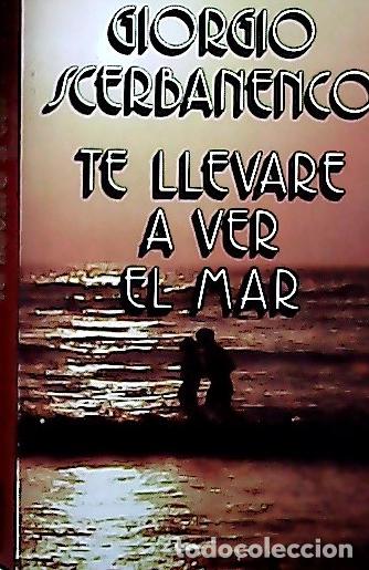 books: Te llevar&eacute; a ver el mar - Scerbanenco, Giorgio :