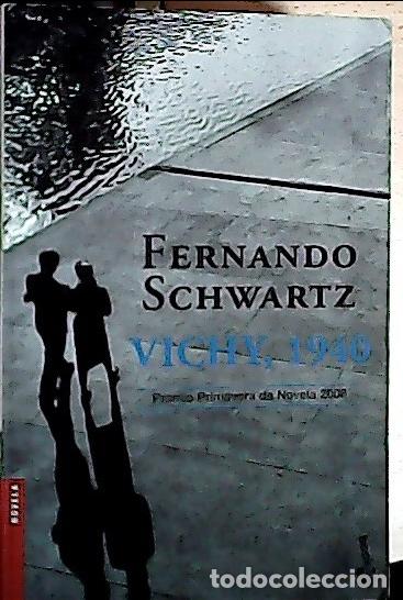 Libros: Vichy, 1940 - Schwartz, Fernando: - Foto 1