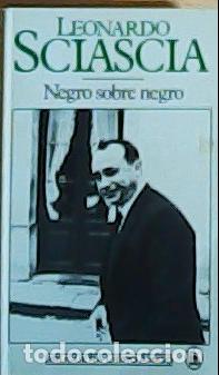 Libros: Negro sobre negro - Sciascia, Leonardo: