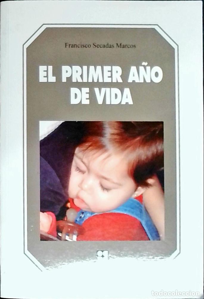 Libri di seconda mano: El primer a&ntilde;o de vida - Secadas Marcos, Francisco: