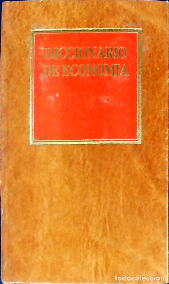 Libri di seconda mano: Diccionario de econom&iacute;a. Una exposici&oacute;n alfab&eacute;tica de conceptos econ&oacute;micos y su aplicaci&oacute;n - SELDON,