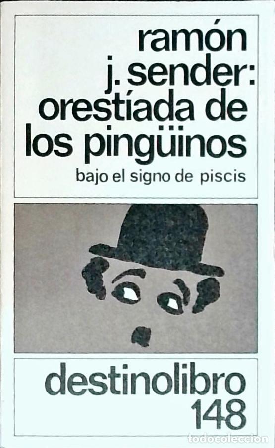 B&uuml;cher: Orest&iacute;ada de los ping&uuml;inos (Bajo el signo de Piscis) - Sender, Ram&oacute;n J.: