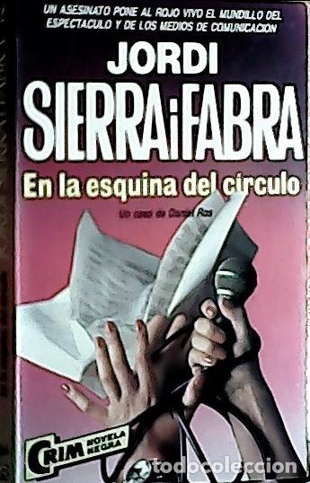 Libros: En la esquina del c&iacute;rculo - Sierra i Fabra, Jordi: - Foto 1