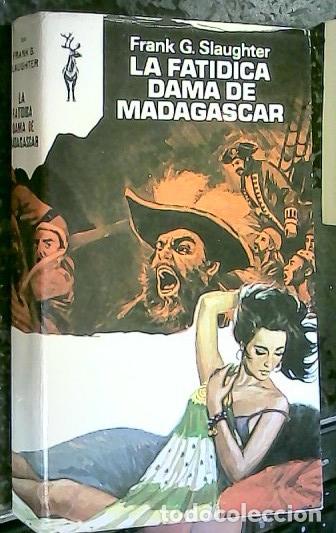 B&uuml;cher: La fat&iacute;dica dama de Madagascar - SLAUGHTER, Frank G.: