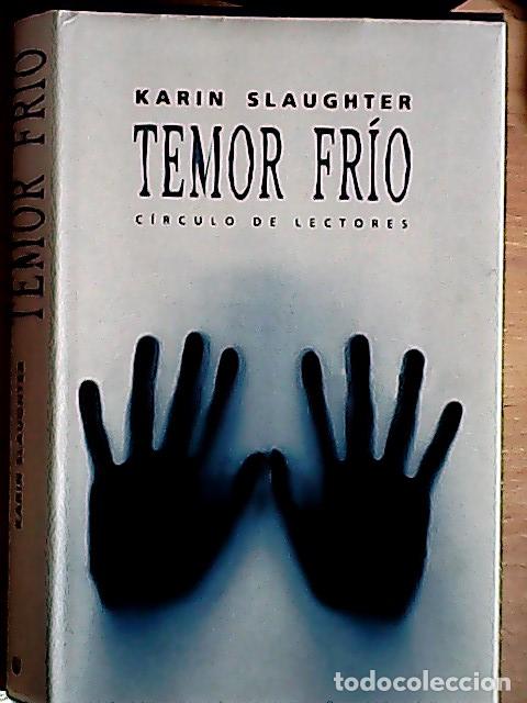 Libros: Temor fr&iacute;o - Slaughter, Karin : - Foto 1