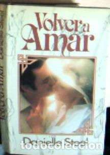 Libros: Volver a amar - Steel, Danielle: - Foto 1