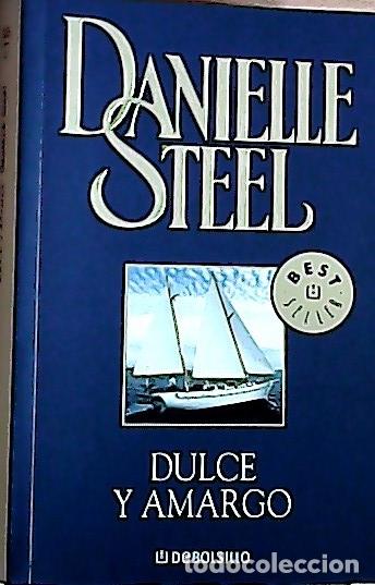 Libros: Dulce y amargo - Steel, Danielle : - Foto 1