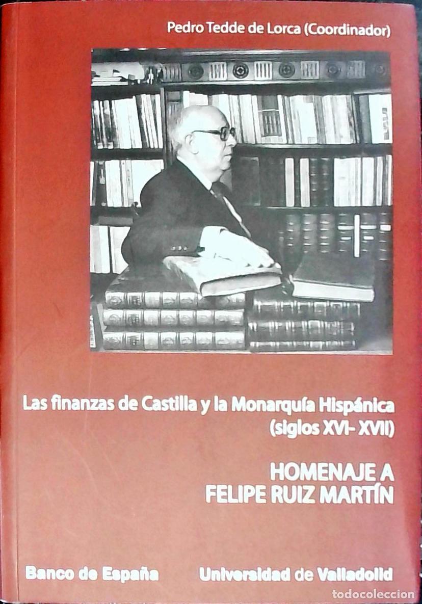Livres: Las finanzas de Castilla y la monarqu&iacute;a hisp&aacute;nica (siglos XVI XVII). Homenaje a Felipe Ruiz Mart&iacute;n -