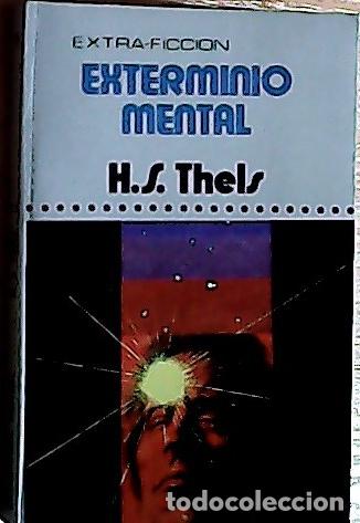 Libros: Exterminio mental - Thels, H. S.: - Foto 1