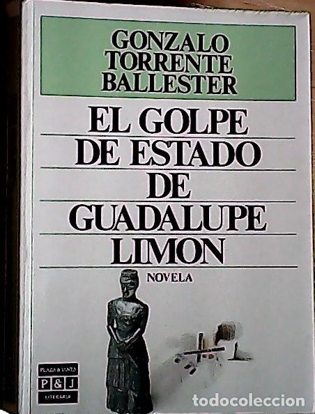 B&uuml;cher: El golpe de estado de Guadalupe Lim&oacute;n - Torrente Ballester, Gonzalo: