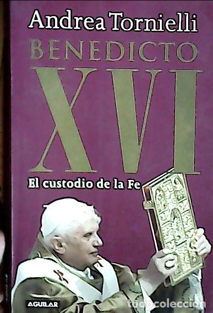 Libros: Benedicto XVI, custodio de la fe - Tornelli, Andrea: - Foto 1