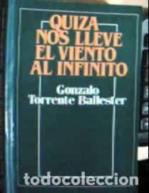 B&uuml;cher: Quiz&aacute; nos lleve el viento al infinito - Torrente Ballester, Gonzalo:
