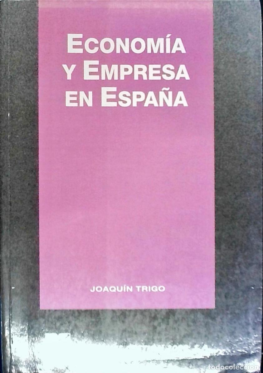 books: Econom&iacute;a y empresa en Espa&ntilde;a - Trigo, Joaqu&iacute;n: