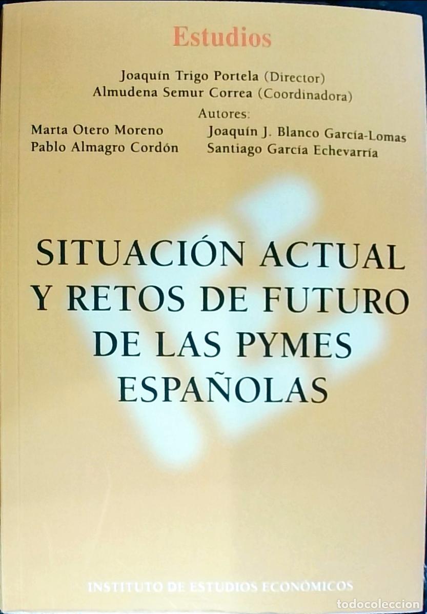 B&uuml;cher: Situaci&oacute;n actual y retos de futuro de las Pymes espa&ntilde;olas - TRIPO PORTELA, Joaqu&iacute;n (Director) - AA.V