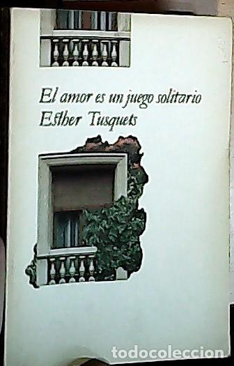 Libri di seconda mano: El amor es un juego solitario - Tusquets, Esther: