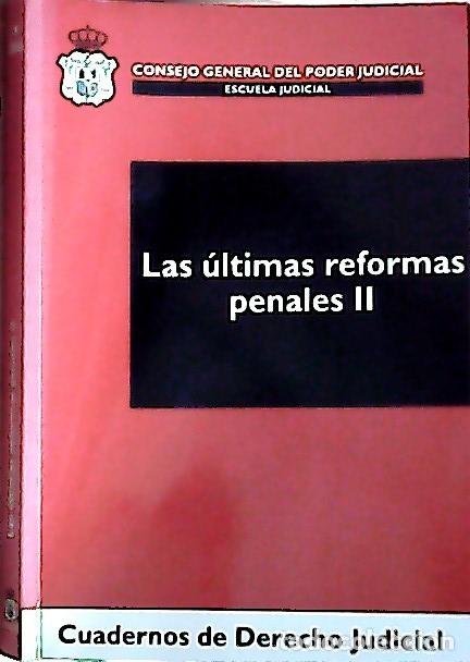 Libri di seconda mano: Las &uacute;ltimas reformas penales II - Urbano Castillo y Miguel, Eduardo de: