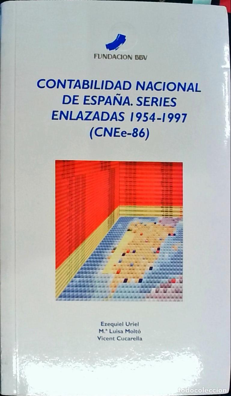 Libri di seconda mano: Contabilidad nacional de Espa&ntilde;a : series enlazadas 1954 1997 (CNEe 86) - Uriel Jim&eacute;nez, Ezequiel; Mo