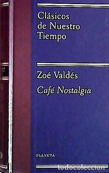 Libros: Caf&eacute; Nostalgia - Vald&eacute;s, Zo&eacute;: - Foto 1