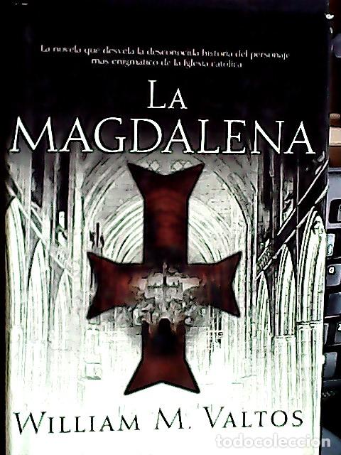 Libros: La Magdalena - Valtos, William M: - Foto 1