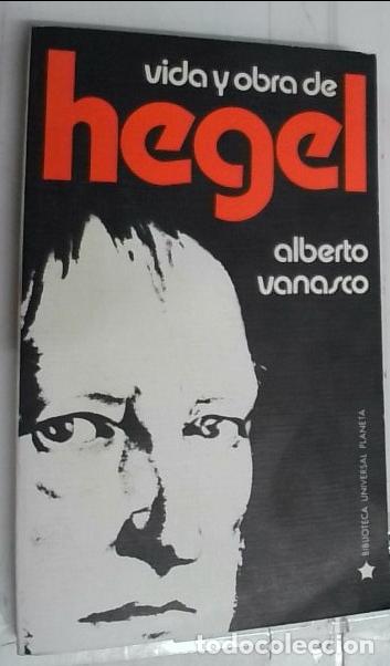 Libri di seconda mano: Vida y obra de Hegel - Vanasco, Alberto: