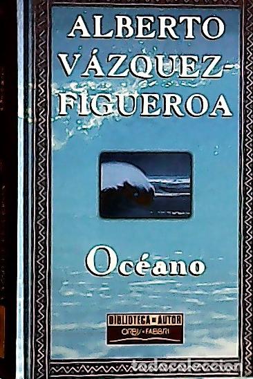 Libros: Oc&eacute;ano - V&aacute;zquez-Figueroa, Alberto: - Foto 1