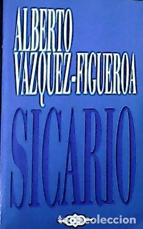Libros: Sicario - V&aacute;zquez-Figueroa, Alberto: - Foto 1