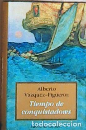 B&uuml;cher: Tiempo de conquistadores - V&aacute;zquez-Figueroa, Alberto: