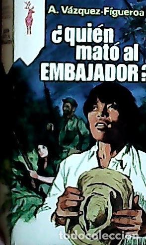 B&uuml;cher: &iquest;Qui&eacute;n mat&oacute; al embajador? - V&aacute;zquez-Figueroa, Alberto: