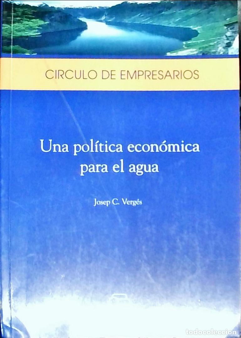 B&uuml;cher: Una pol&iacute;tica econ&oacute;mica para el agua - Verg&eacute;s, Josep C.: