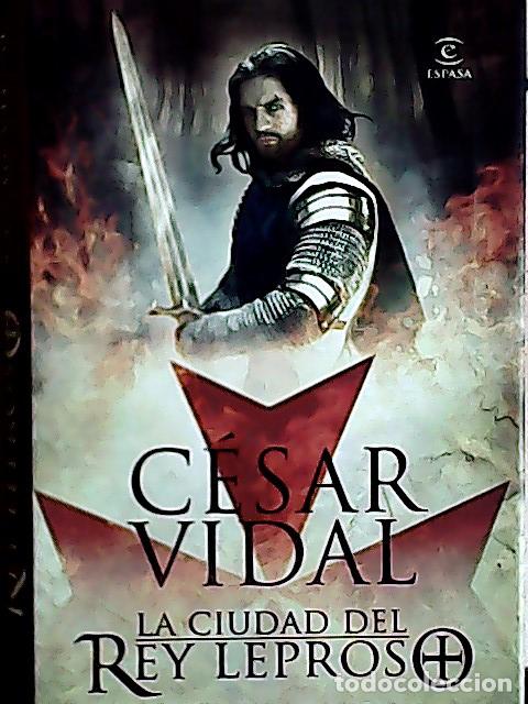 Libros: La ciudad del rey leproso - Vidal, C&eacute;sar: - Foto 1