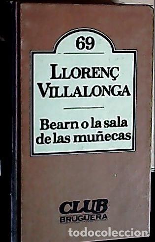 Libros: Bearn o la sala de las mu&ntilde;ecas - Villalonga, Lloren&ccedil;: - Foto 1