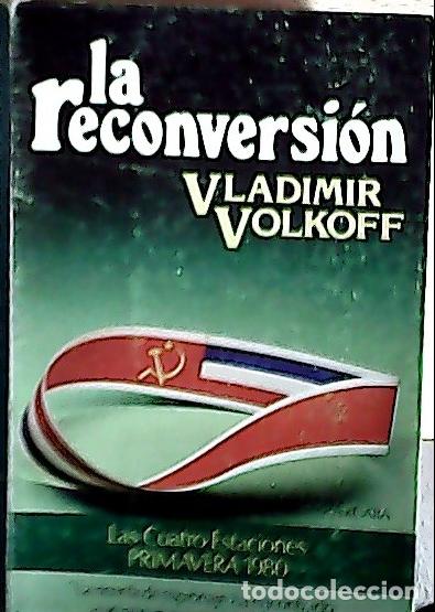 Libros: La reconversi&oacute;n - Volkoff, Vladimir :