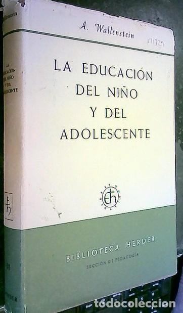 Libri di seconda mano: La educaci&oacute;n del ni&ntilde;o y del adolescente - Wallenstein, A. :