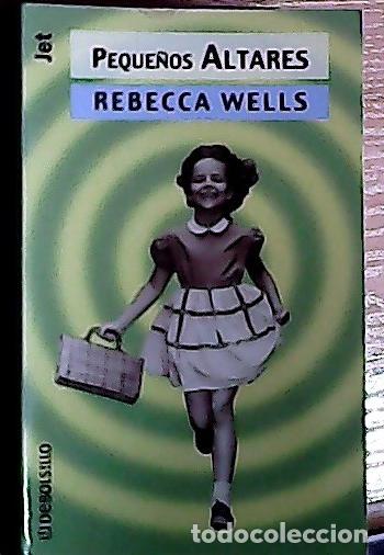 Libros: Peque&ntilde;os altares - Wells, Rebecca : - Foto 1