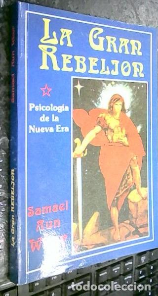 Libri di seconda mano: La Gran Rebeli&oacute;n. Psicolog&iacute;a de la Nueva Era - Weor, Samael Aun: